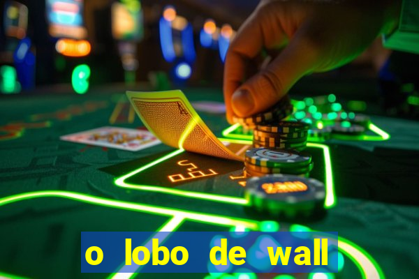 o lobo de wall street gratis